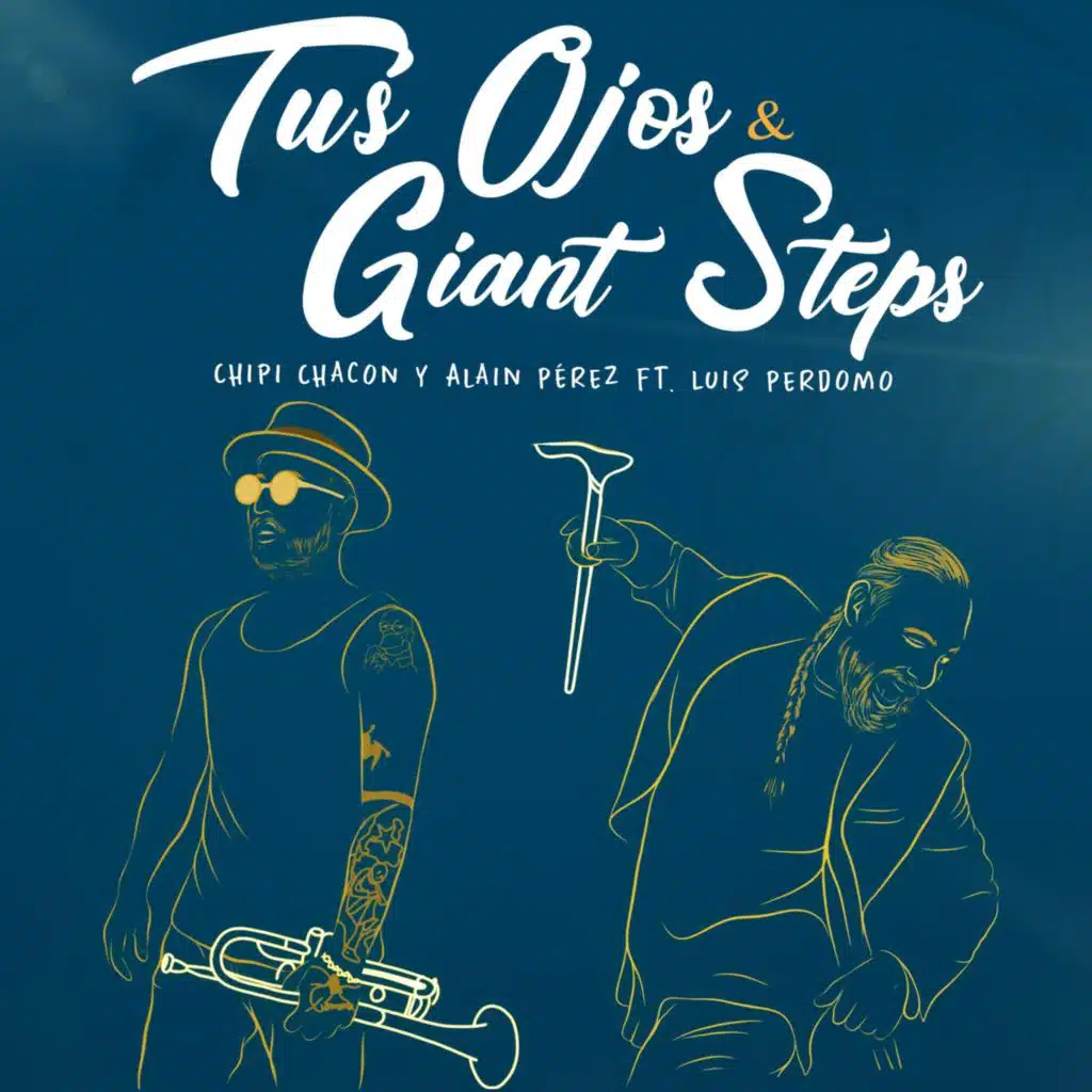 Tus Ojos /  Giant Steps (feat. Luis Perdomo)