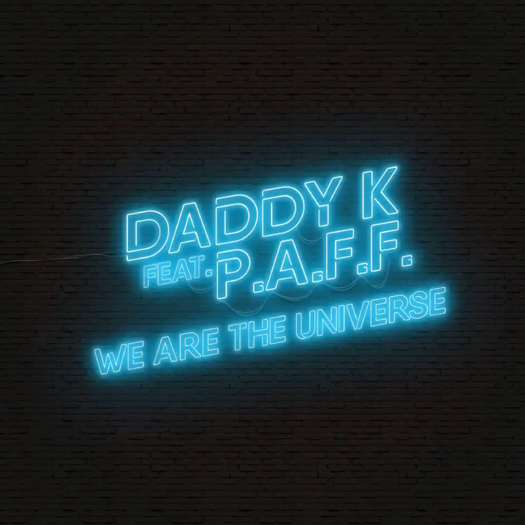 We Are the Universe (feat. P.A.F.F.) [Extended Mix]