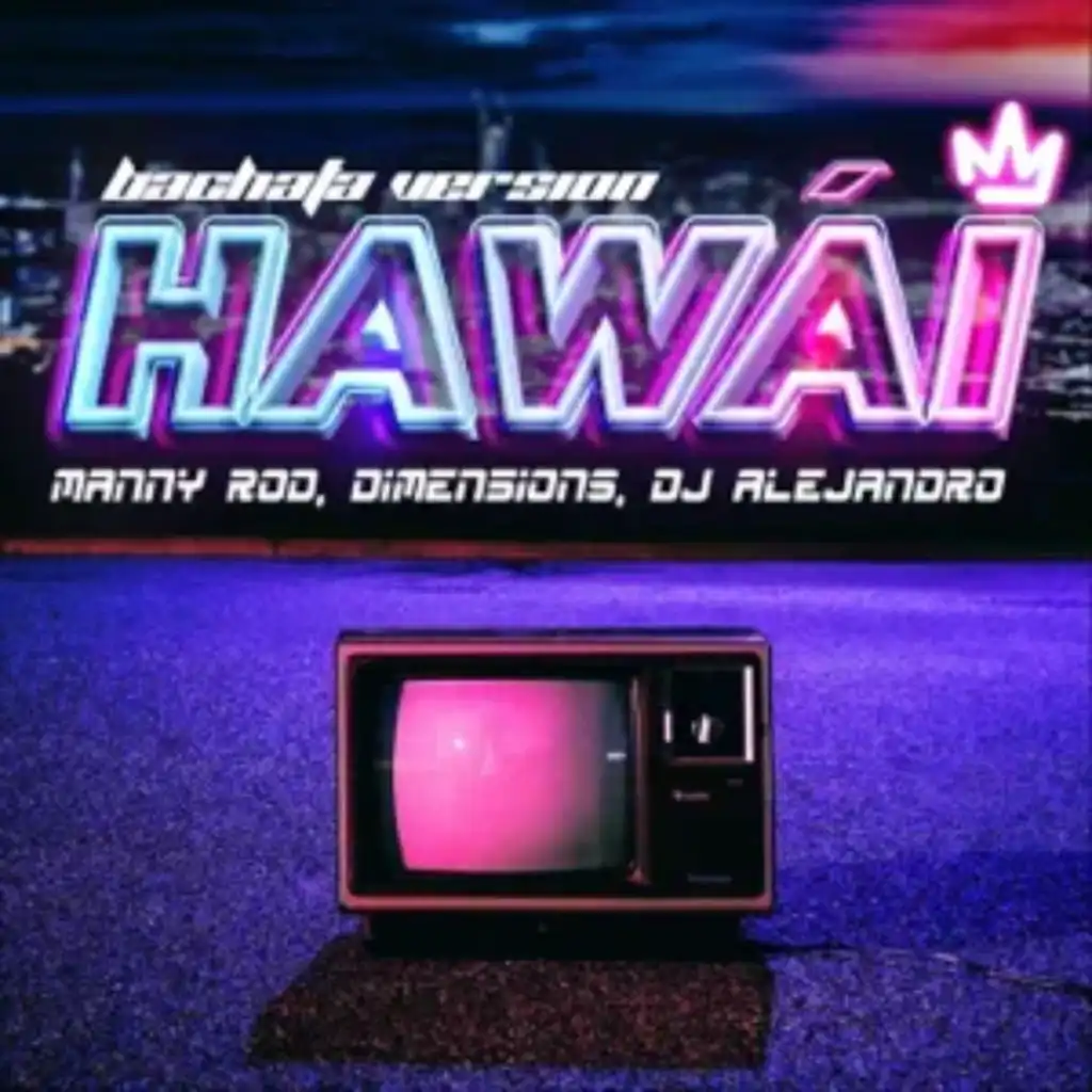 Hawai (Bachata Version) [feat. Dj Alejandro & Dimen5ions]