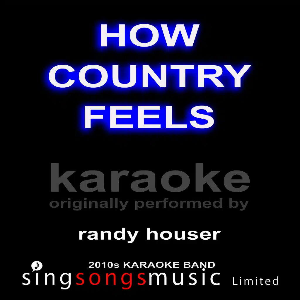 How Country Feels (with Vocals)