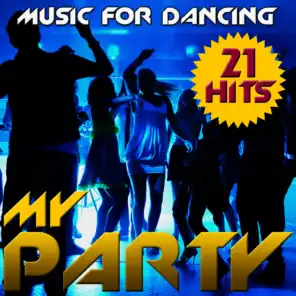 My Party. 21 Hits Music for Dancing