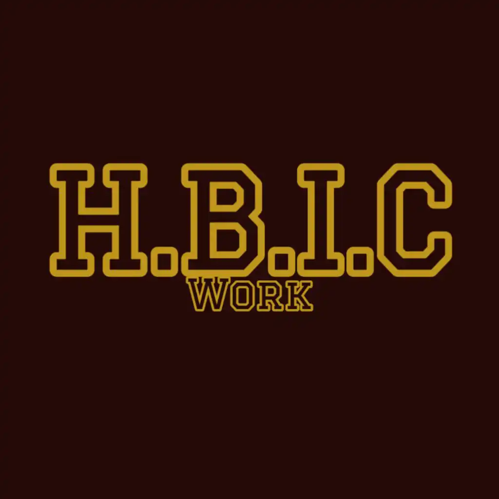 HBIC Work (Radio Edit)