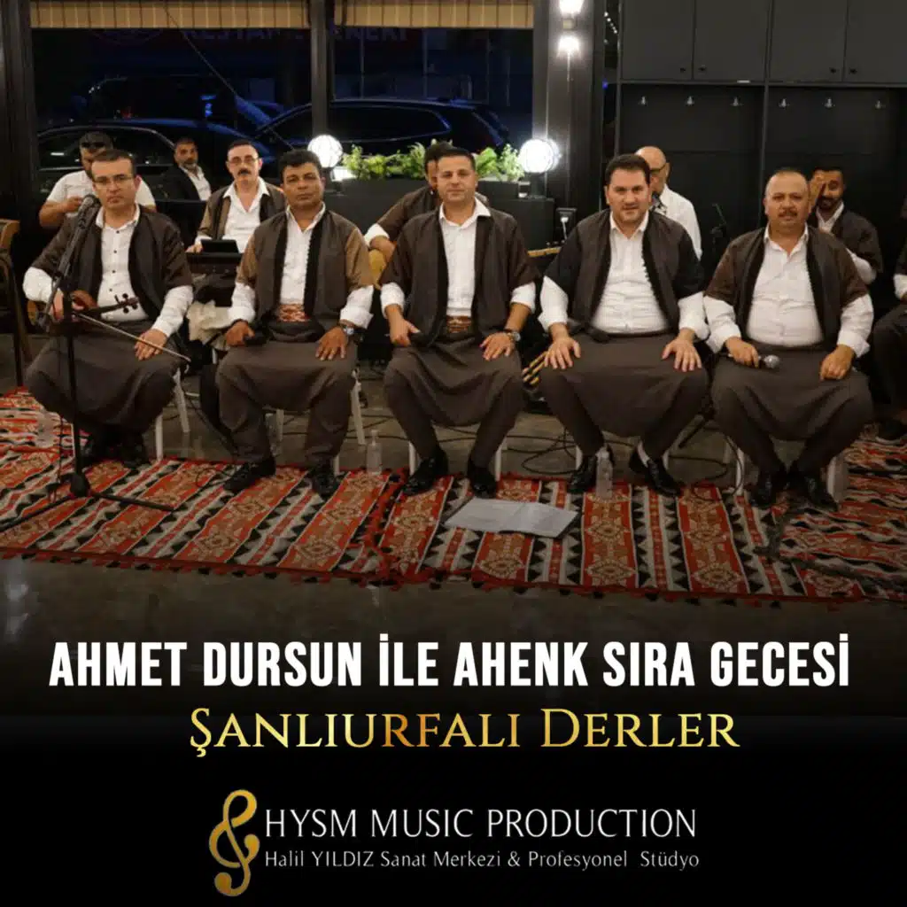 Şanlıurfalı Derler (Ahenk Sıra Gecesi) [feat. Bilal Demir, Sadi Söylemez & Halil Yıldız]