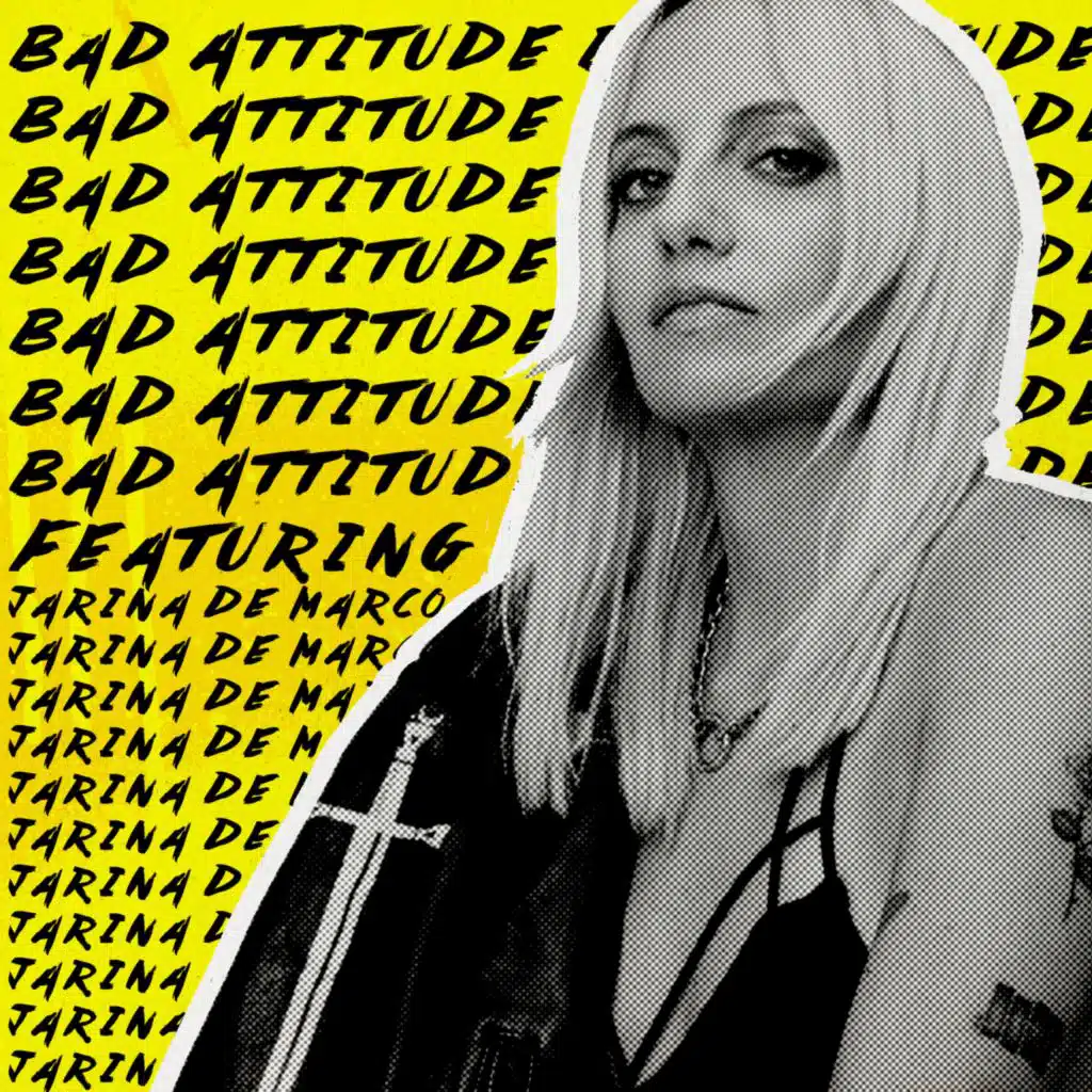 Bad Attitude (feat. Jarina De Marco)