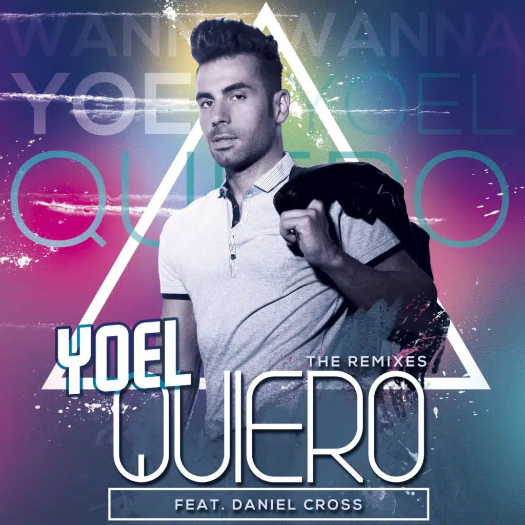 Quiero (The Remixes) [feat. Daniel Cross]