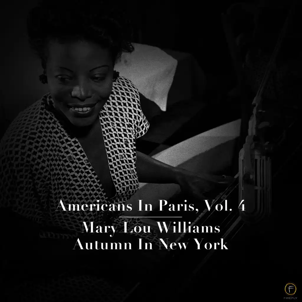 Americans in Paris, Vol. 4: Mary Lou Williams - Autumn in New York
