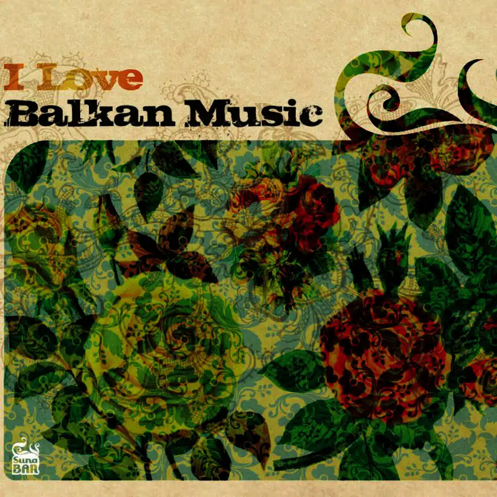 I Love Balkan Music