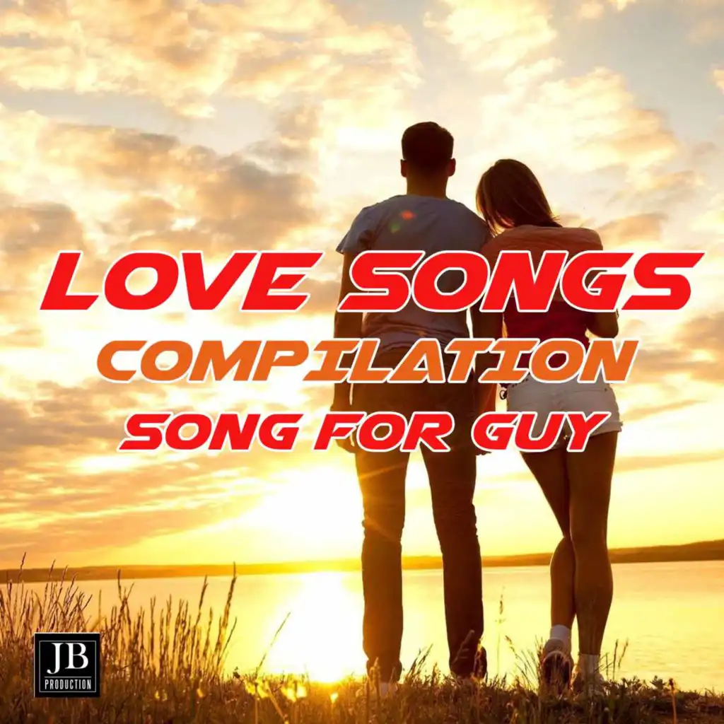Love Songs Compilation (Song For Guy)