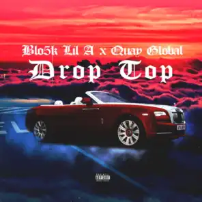 Drop Top (feat. Quay Global)