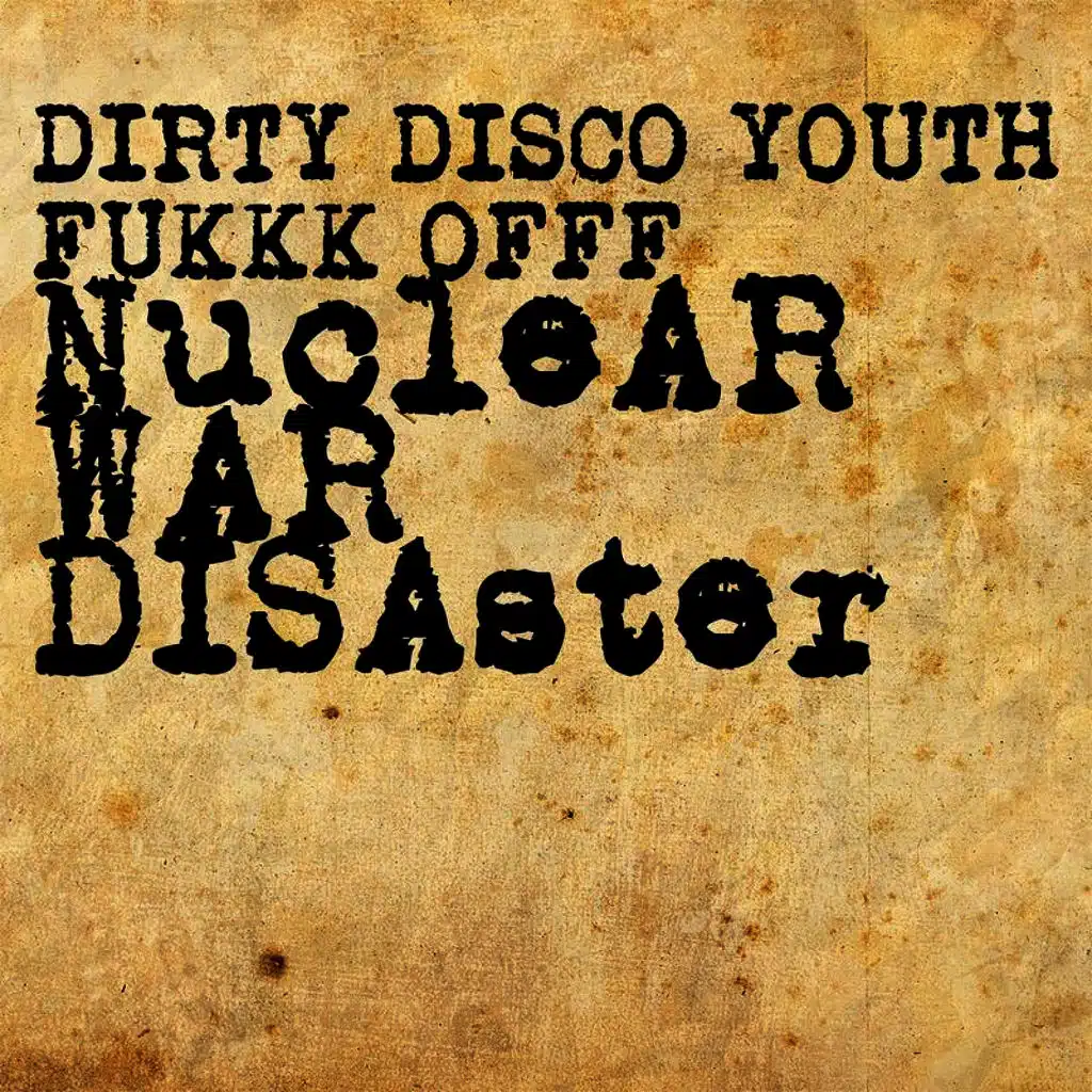 Fukkk Offf, Dirty Disco Youth