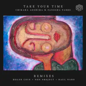 Take Your Time (Remixes) [feat. Fanesha Fabre]