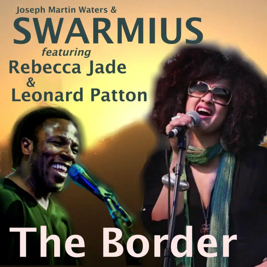The Border (feat. Rebecca Jade & Leonard Patton)