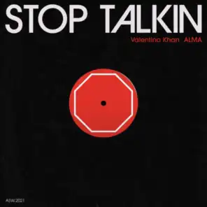 Stop Talkin (feat. ALMA)