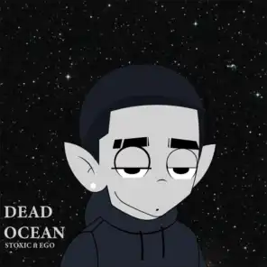 Dead Ocean (feat. Ego)