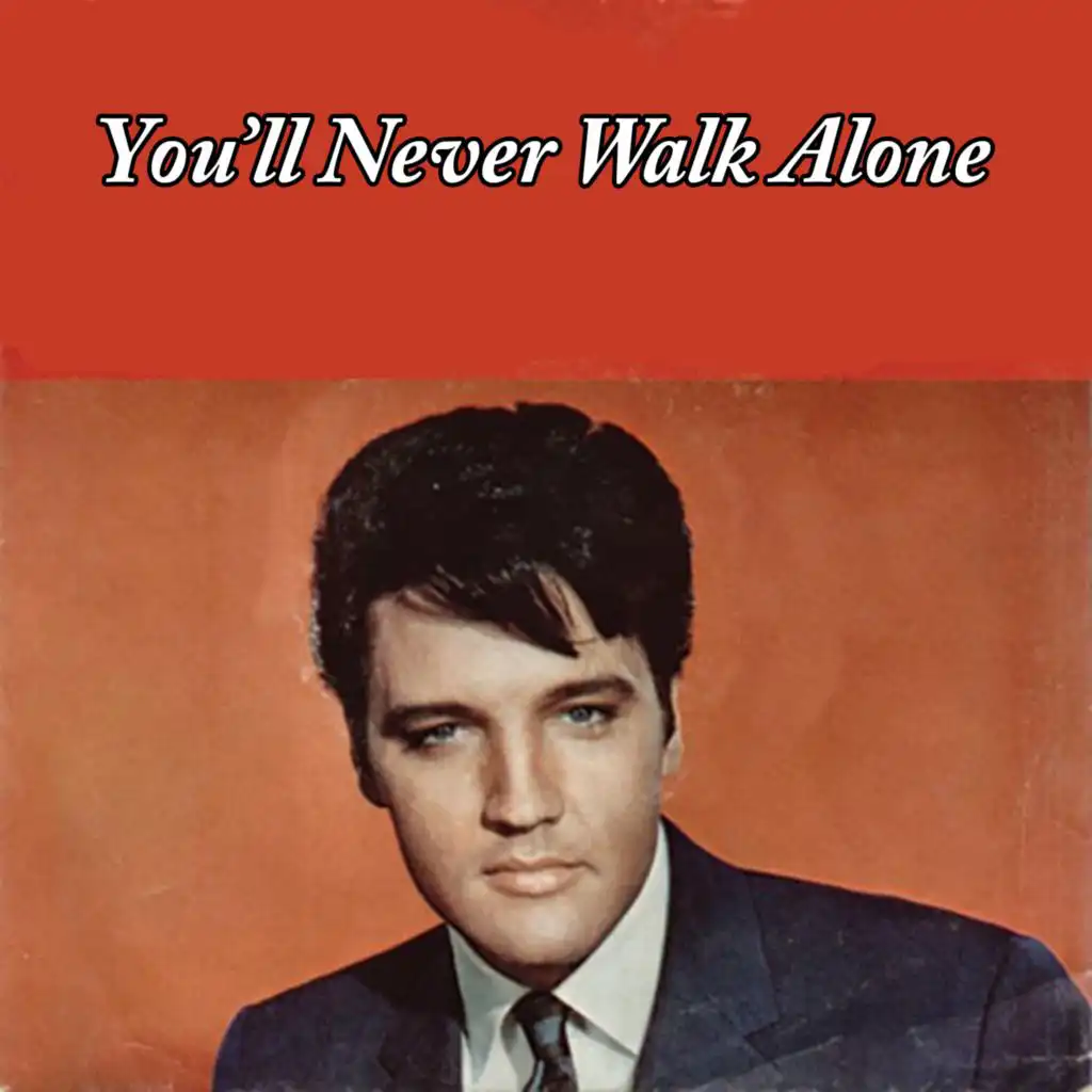 You'll Never Walk Alone (Original) [feat. The Jordanaires]