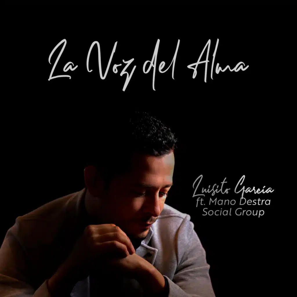 La Voz del Alma (feat. Mano Destra Social Group)