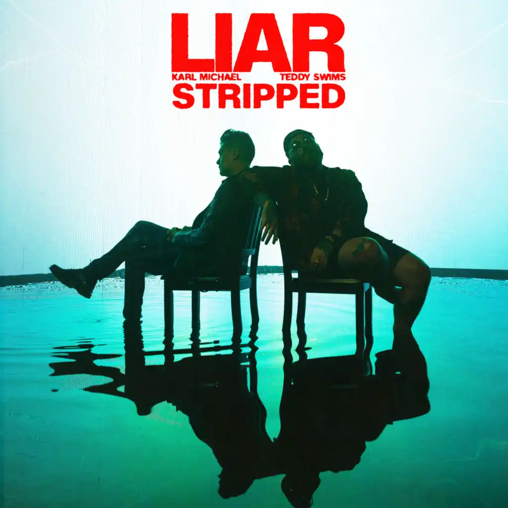Liar (with Teddy Swims) (Stripped)