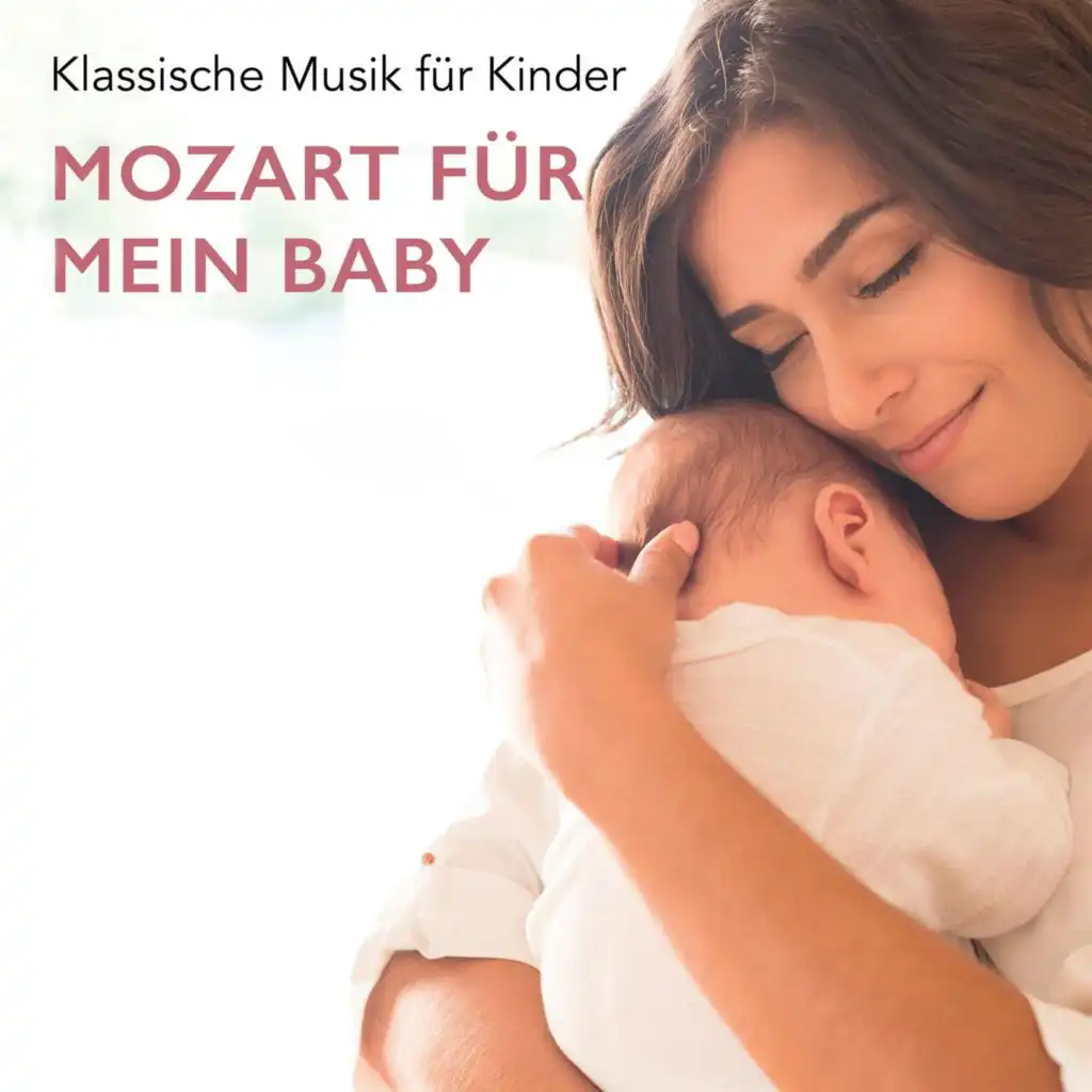 Klassische Musik für Kinder: Mozart für mein Baby