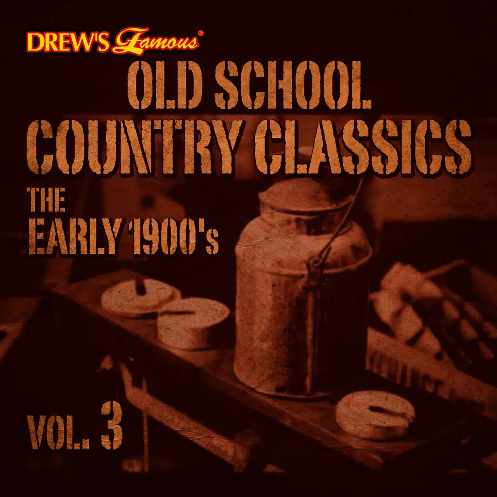 Old School Country Classics: The Early 1900's, Vol. 3