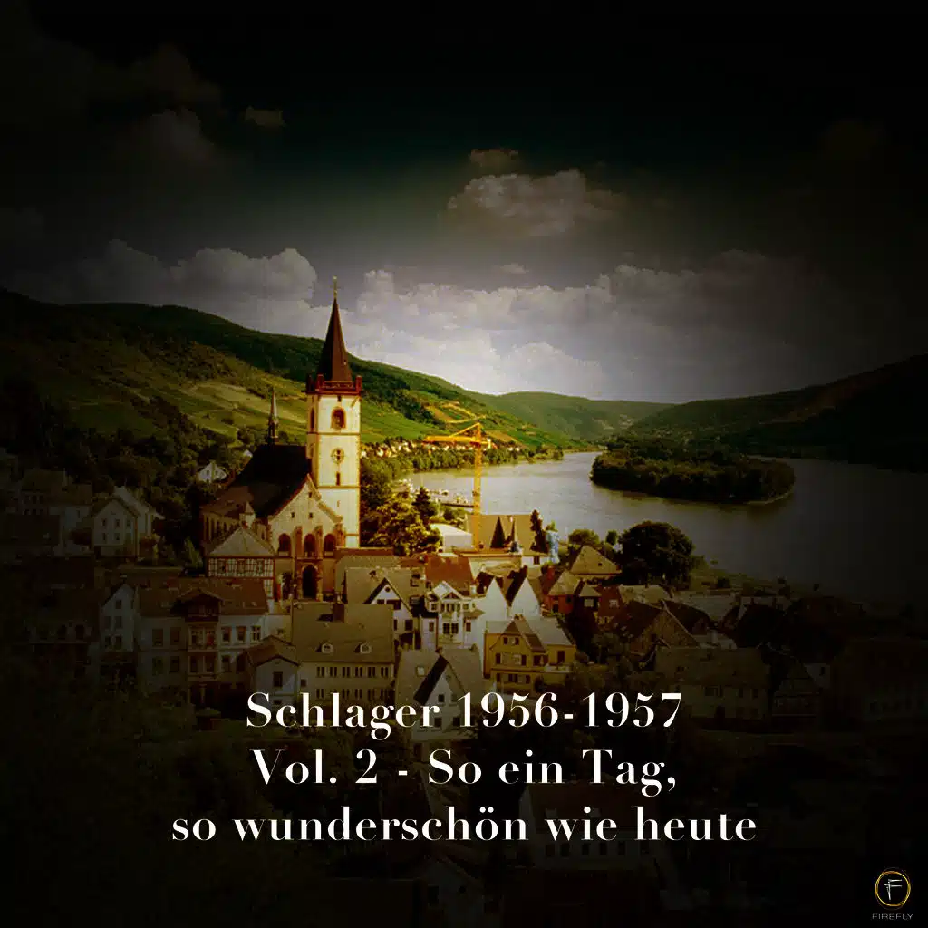 Schlager 1956-1957, Vol. 2: So ein Tag, so wunderschön wie heute
