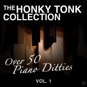 The Honky Tonk Collection, Over 50 Piano Ditties Vol. 1