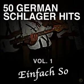 50 German Schlager Hits, Vol. 1: Einfach So