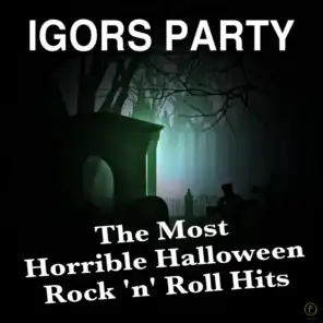 Igors Party, The Most Horrible Halloween Rock 'N' Roll Hits