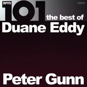101 - Peter Gunn - The Best of Duane Eddy