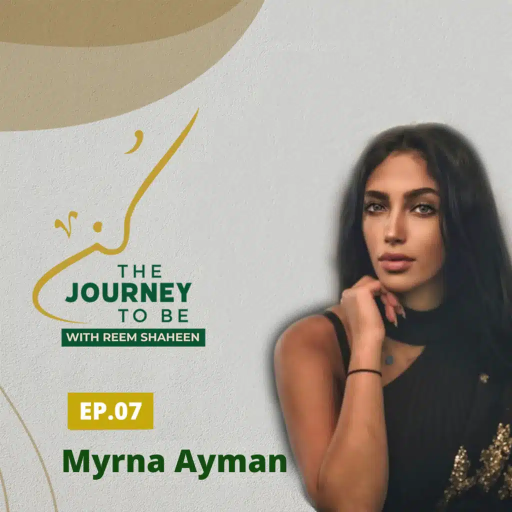 07. Bulimia and Living a Double Standard Life Between Family and Society, with Myrna Ayman
