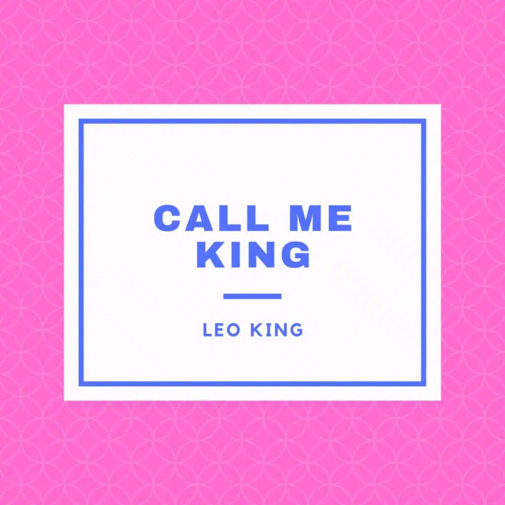 Call Me King