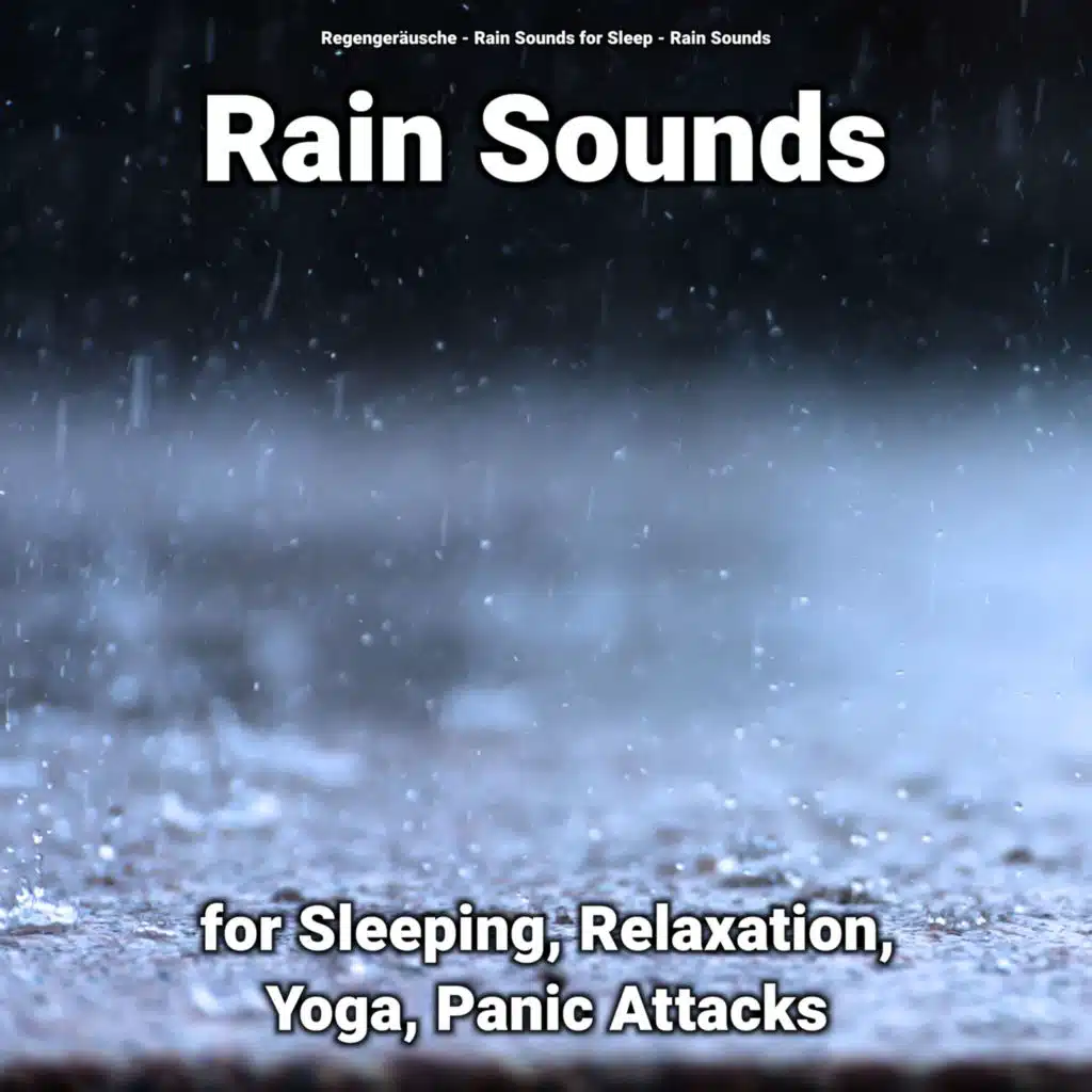Rain Sounds for Sleeping, Relaxation, Yoga, Panic Attacks