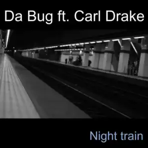 Night train (feat. Da Bug)