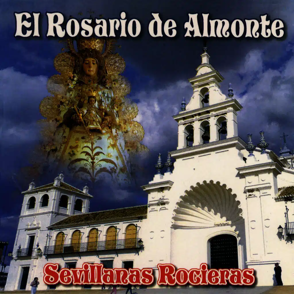 El Rosario de Almonte: Sevillanas Rocieras