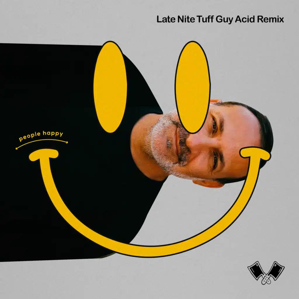 People Happy (Late Nite Tuff Guy Acid Remix)