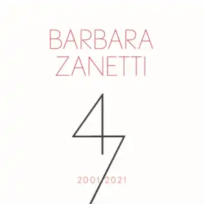 47: Barbara Zanetti 2001 - 2021
