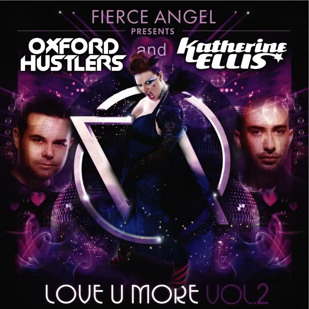 Fierce Angel Presents Oxford Hustlers & Katherine Ellis - Love U More, Vol. 2