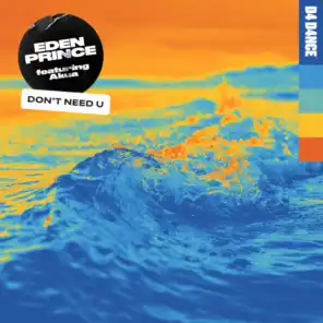 Don't Need U (feat. Akua) [Extended Mix]