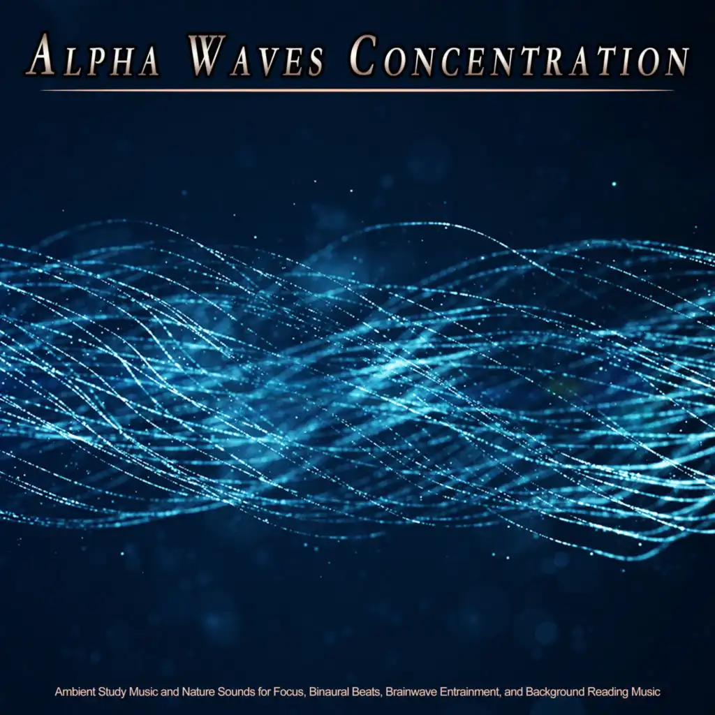 Binaural Beats Study Music & Alpha Waves Concentration