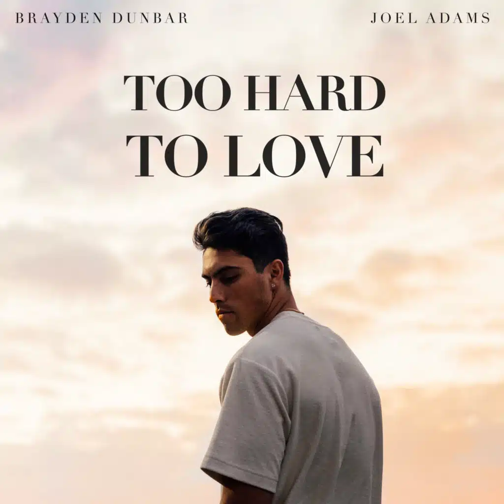 Too Hard To Love (feat. Joel Adams)