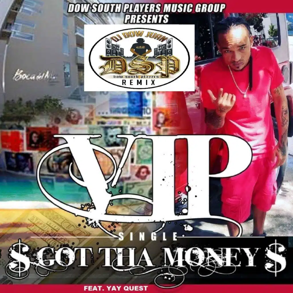 Got Tha Money (DJ Dow Juan Dow South Players Remix) [Live] [feat. Yay Quest]