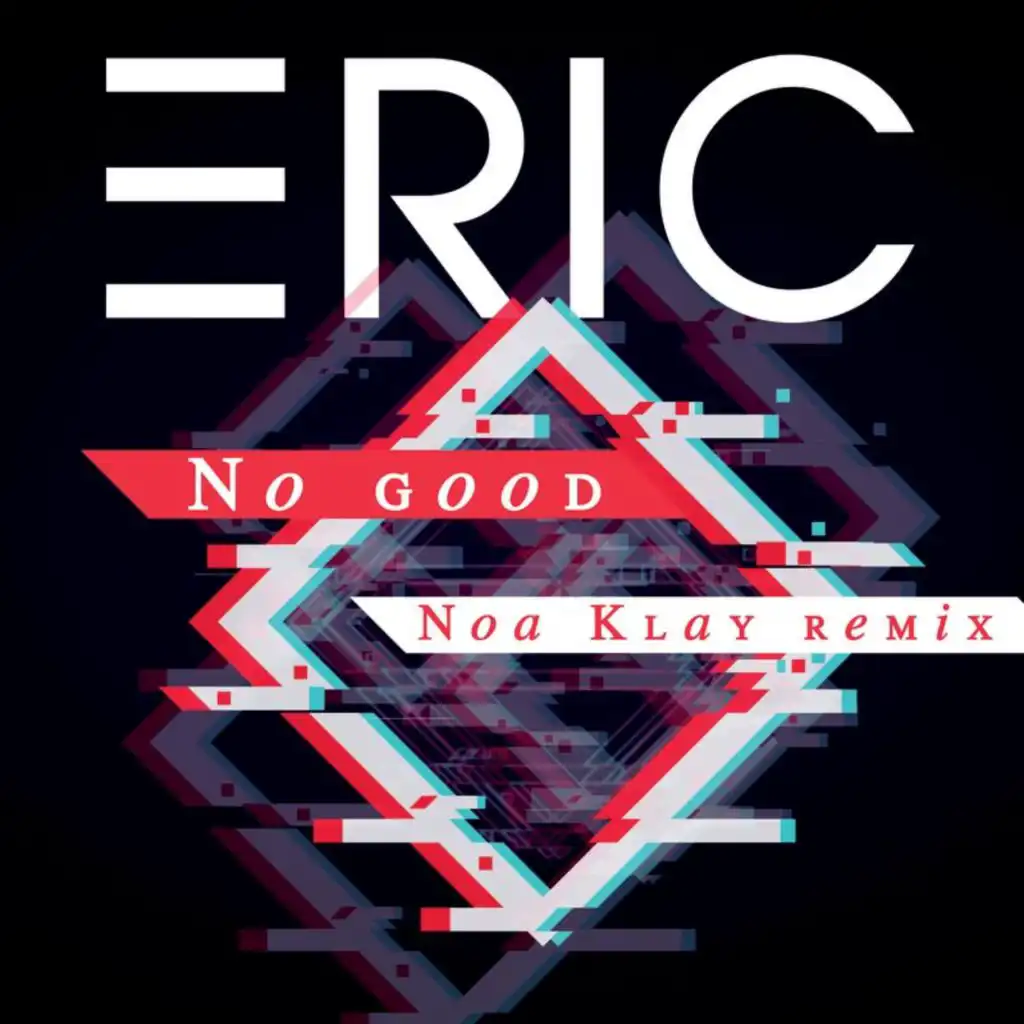 No Good (Noa Klay Remix)