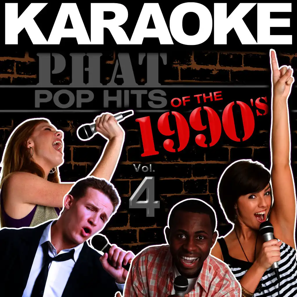 Karaoke Phat Pop Hits of the 1990's, Vol. 4