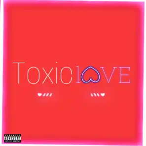 Toxic Luv (feat. ZayThugginn)