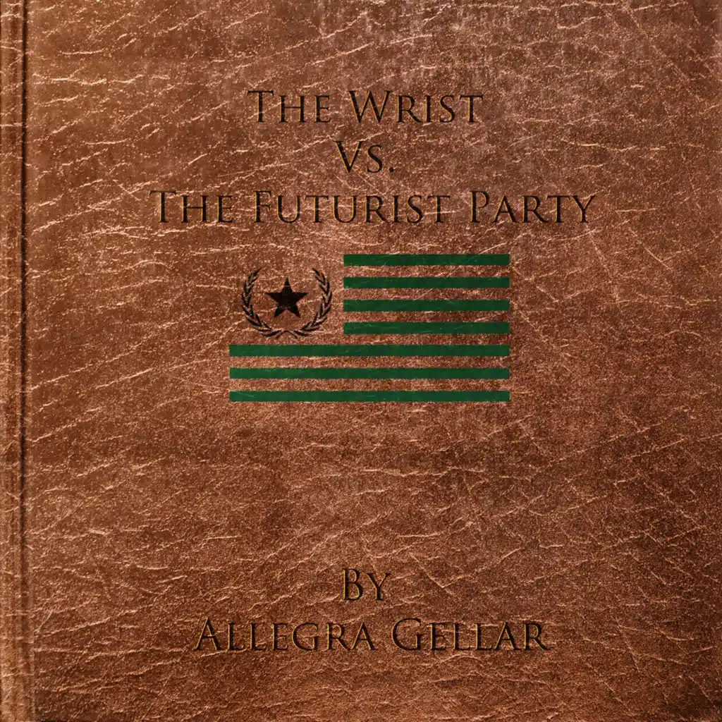 The Wrist vs the Futurist Party