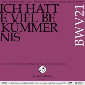 Bachkantate, BWV 21 - Ich hatte viel Bekümmernis (Live)