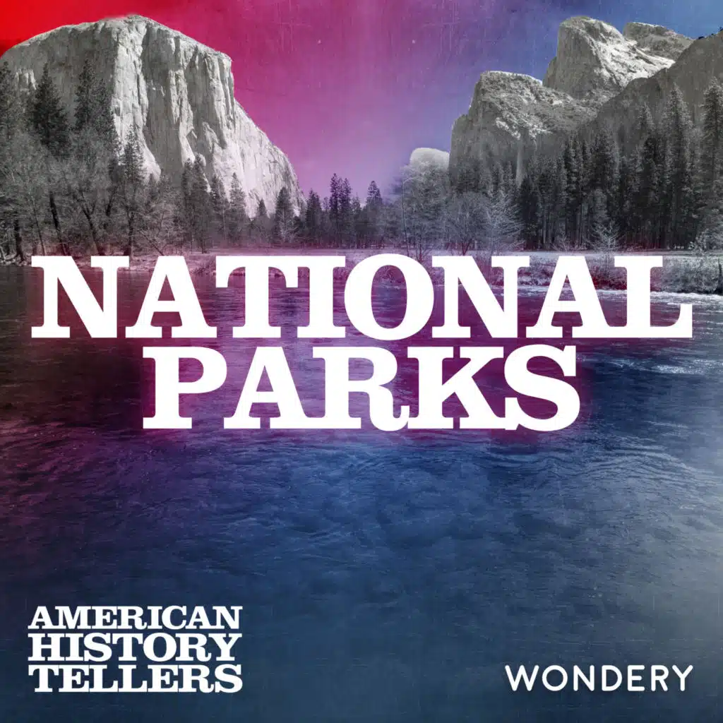 Encore: National Parks | Playgrounds of the People | 5