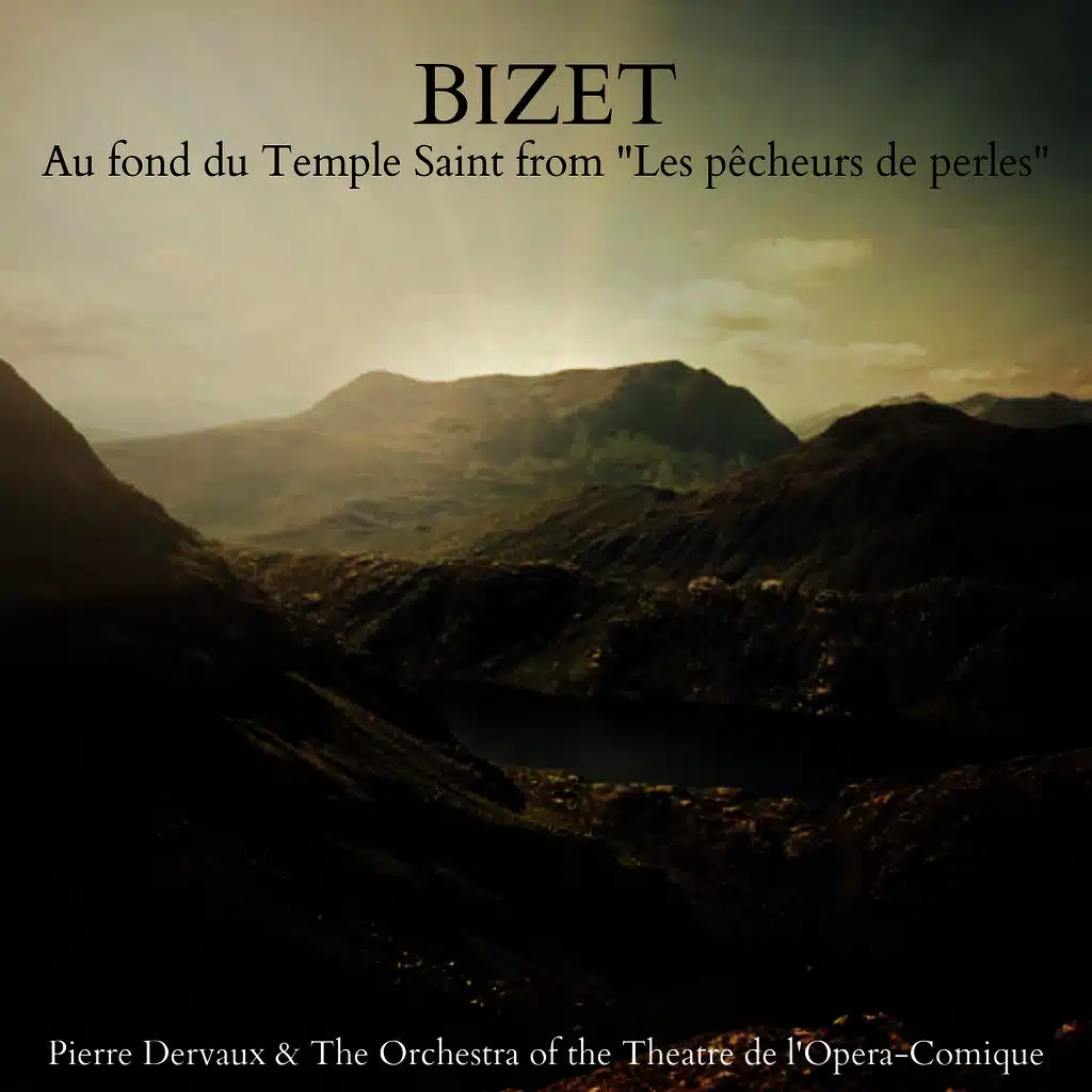 Au fond du Temple Saint from "Les pêcheurs de perles"