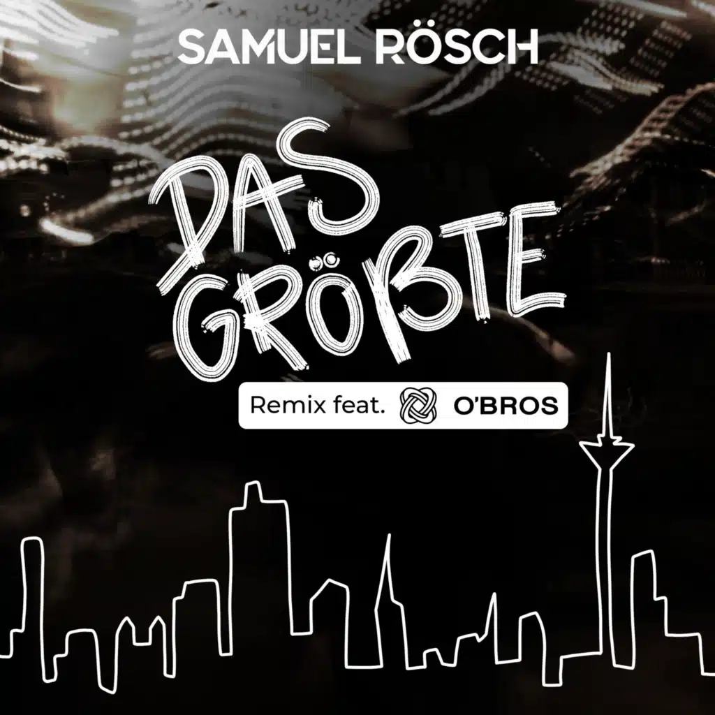 Das Größte (Remix) [feat. O'Bros & Chris Lass]