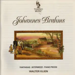 Brahms: Fantasias, Op. 116, Intermezzi, Op. 117 & Piano Pieces, Op. 118 & Op. 119