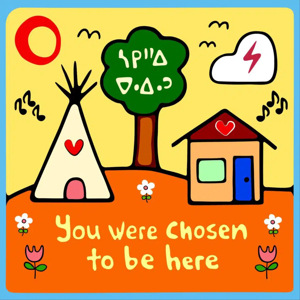 You Were Chosen to Be Here